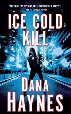Ice Cold Kill: A Daria Gibron Thriller by Haynes, Dana