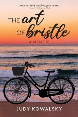 The Art of Bristle by Kowalsky, Judy