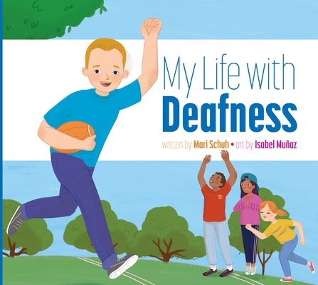 My Life with Deafness by Schuh, Mari C.