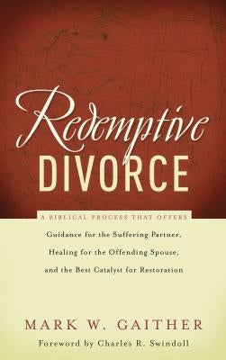 Redemptive Divorce by Gaither, Mark