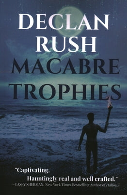 Macabre Trophies by Rush, Declan