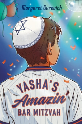Yasha's Amazin' Bar Mitzvah by Gurevich, Margaret