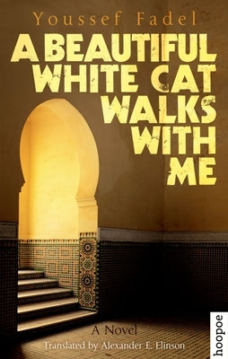 A Beautiful White Cat Walks with Me by Fadel, Youssef