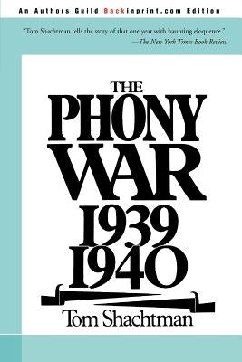 The Phony War 1939-1940 by Shachtman, Tom