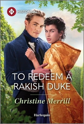 To Redeem a Rakish Duke by Merrill, Christine