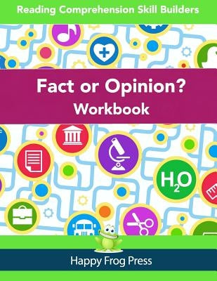 Fact or Opinion Workbook: Reading Comprehension Skill Builders by Toole, Janine