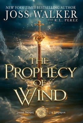 The Prophecy of Wind by Walker, Joss