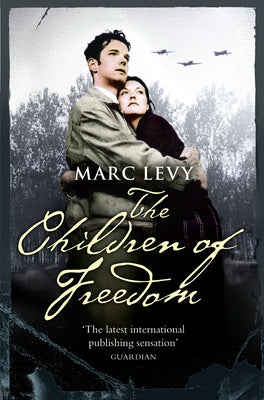 The Children of Freedom by Levy, Marc