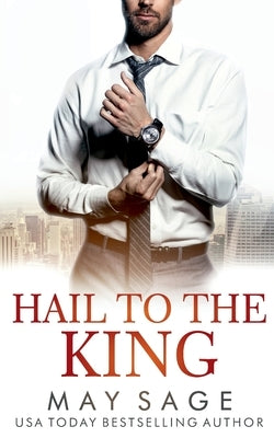 Hail to the King by Sage, May