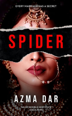 Spider: Every Marriage Has a Secret by Dar, Azma