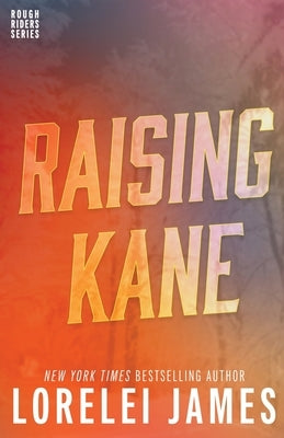 Raising Kane by James, Lorelei