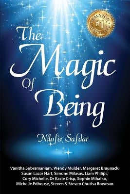 The Magic Of Being by Safdar, Nilofer