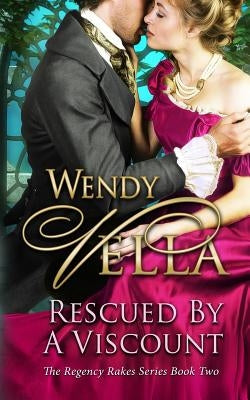 Rescued By A Viscount by Vella, Wendy