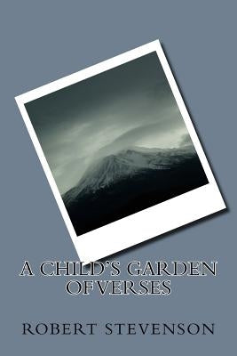 A Child's Garden of Verses by Stevenson, Robert Louis