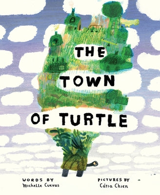 The Town of Turtle by Cuevas, Michelle