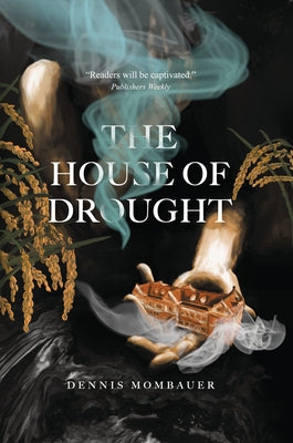 The House of Drought by Mombauer, Dennis