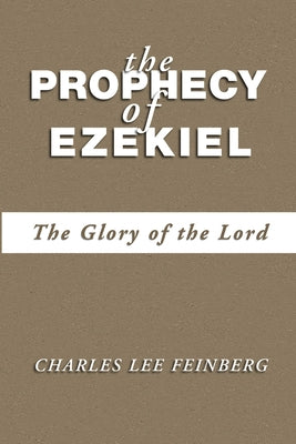 The Prophecy of Ezekiel by Feinberg, Charles L.