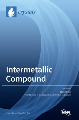Intermetallic Compound by Cwik, Jacek