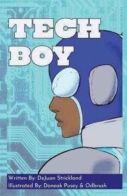 Tech Boy by Strickland, Dejuan