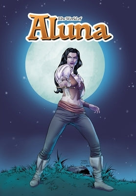 The World of Aluna: Omnibus by Garces, Paula