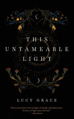 This Untameable Light by Grace, Lucy