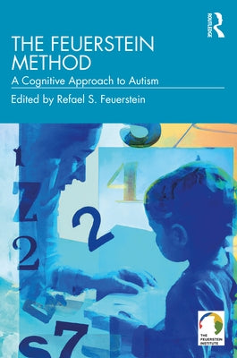 The Feuerstein Method: A Cognitive Approach to Autism by Feuerstein, Refael S.