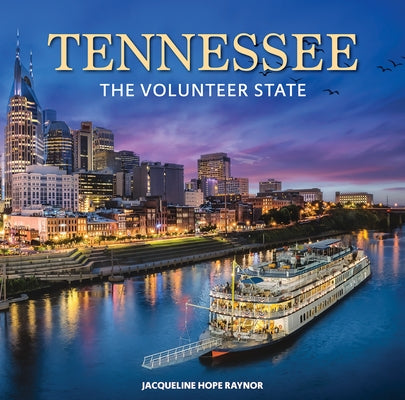 Tennessee: The Volunteer State by Raynor, Jacqueline Hope