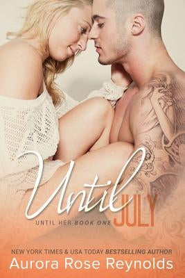 Until July by Reynolds, Aurora Rose