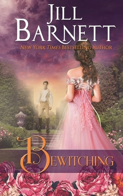 Bewitching by Barnett, Jill