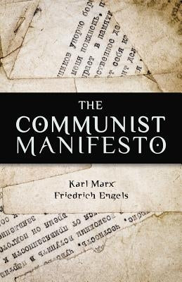 The Communist Manifesto by Engels, Friedrich