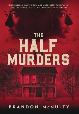 The Half Murders by McNulty, Brandon