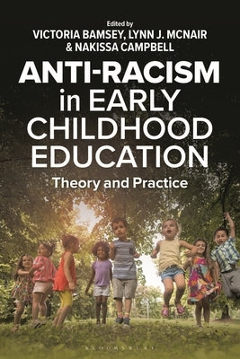 Anti-Racism in Early Childhood Education: Theory and Practice by Bamsey, Victoria