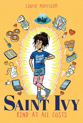 Saint Ivy: Kind at All Costs by Morrison, Laurie