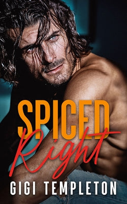 Spiced Right by Templeton, Gigi