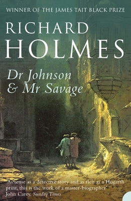 Dr Johnson and Mr Savage by Holmes, Richard