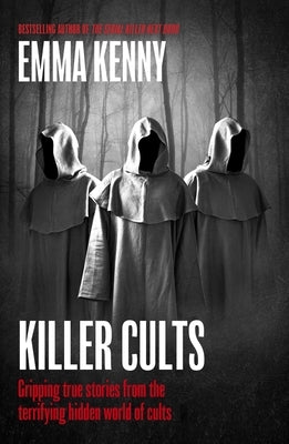 Killer Cults by Kenny, Emma