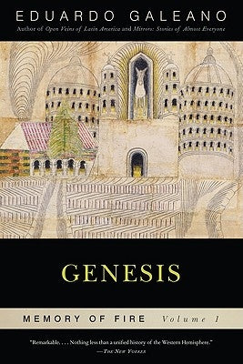 Genesis: Memory of Fire, Volume 1: Volume 1 by Galeano, Eduardo