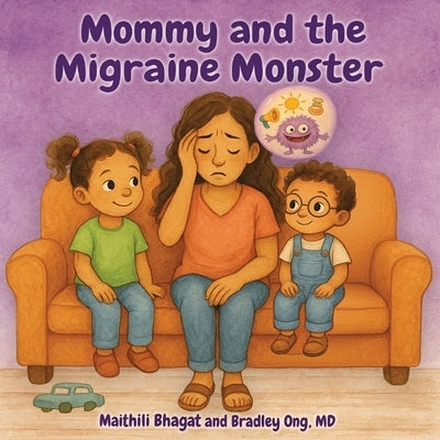 Mommy and the Migraine Monster by Bhagat, Maithili