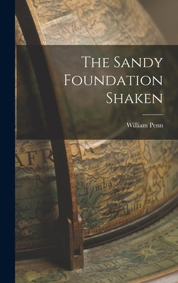 The Sandy Foundation Shaken by Penn, William