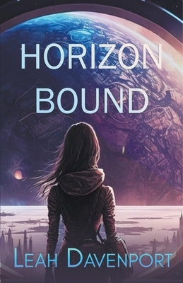 Horizon Bound by Davenport, Leah