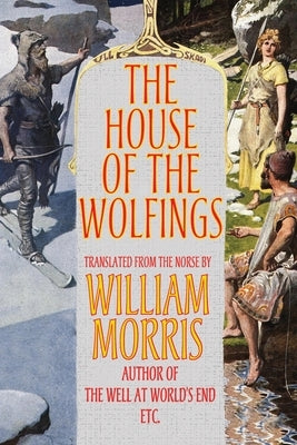 The House of the Wolfings by Morris, William