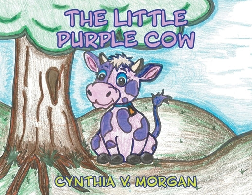 The Little Purple Cow by Morgan, Cynthia V.