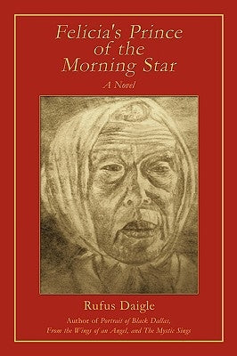 Felicia's Prince of the Morning Star by Daigle, Rufus