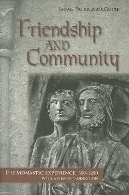 Friendship and Community by McGuire, Brian Patrick