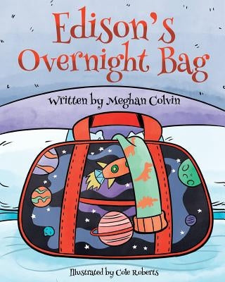 Edison's Overnight Bag by Colvin, Meghan