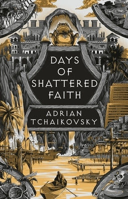 Days of Shattered Faith: Shortlisted for the Hugo Award for Best Series 2025 by Tchaikovsky, Adrian
