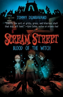 Scream Street: Blood of the Witch [With 4 Collectors' Cards] by Donbavand, Tommy