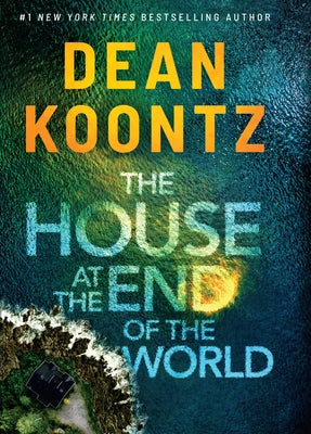 The House at the End of the World by Koontz, Dean