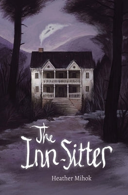 The Inn-Sitter by Mihok, Heather