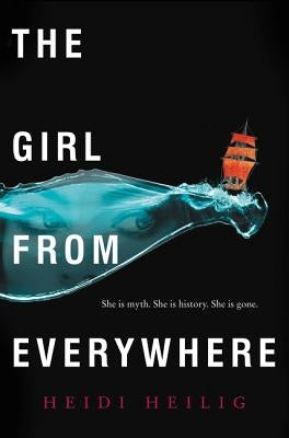 The Girl from Everywhere by Heilig, Heidi